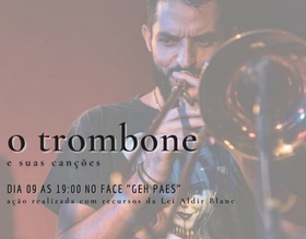 O Trombone e suas canções ?