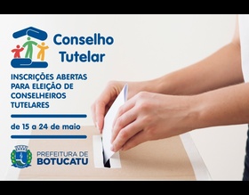 Inscrições para eleição de Conselheiro Tutelar seguem até 24 de maio