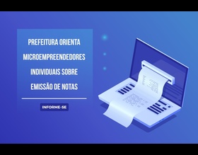 Prefeitura orienta microempreendedores individuais sobre emissão de notas