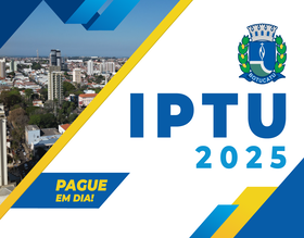 IPTU 2025 – Cota única e primeira parcela vencem no dia 31 de março