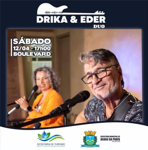 SÁBADO TEM DRIKA E EDER NO BOULEVARD DE ÁGUAS DA PRATA