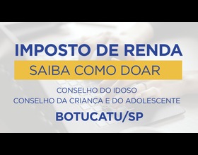 Contribuinte do Imposto de Renda pode doar parte de seu imposto a pagar para Conselhos Municipais