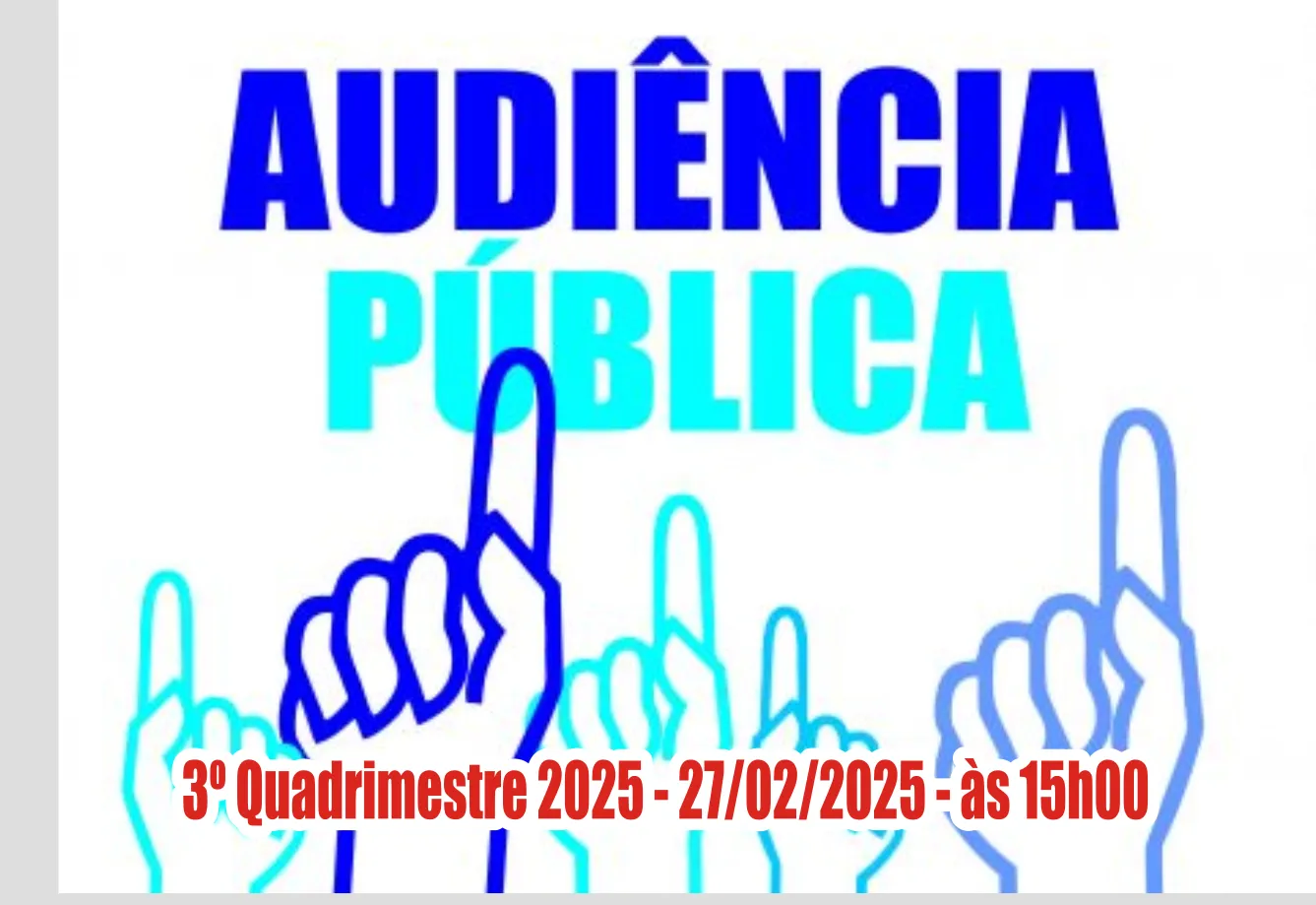 AUDIÊNCIA PÚBLICA 3º Quadrimestre de 2025