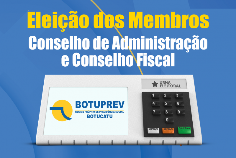 Botuprev está com inscrições abertas para eleição de novos conselheiros