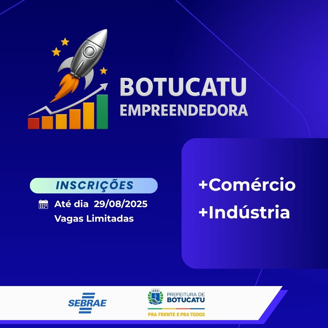 Botucatu Empreendedora: abertas as inscrições para capacitação do Comércio e da Indústria