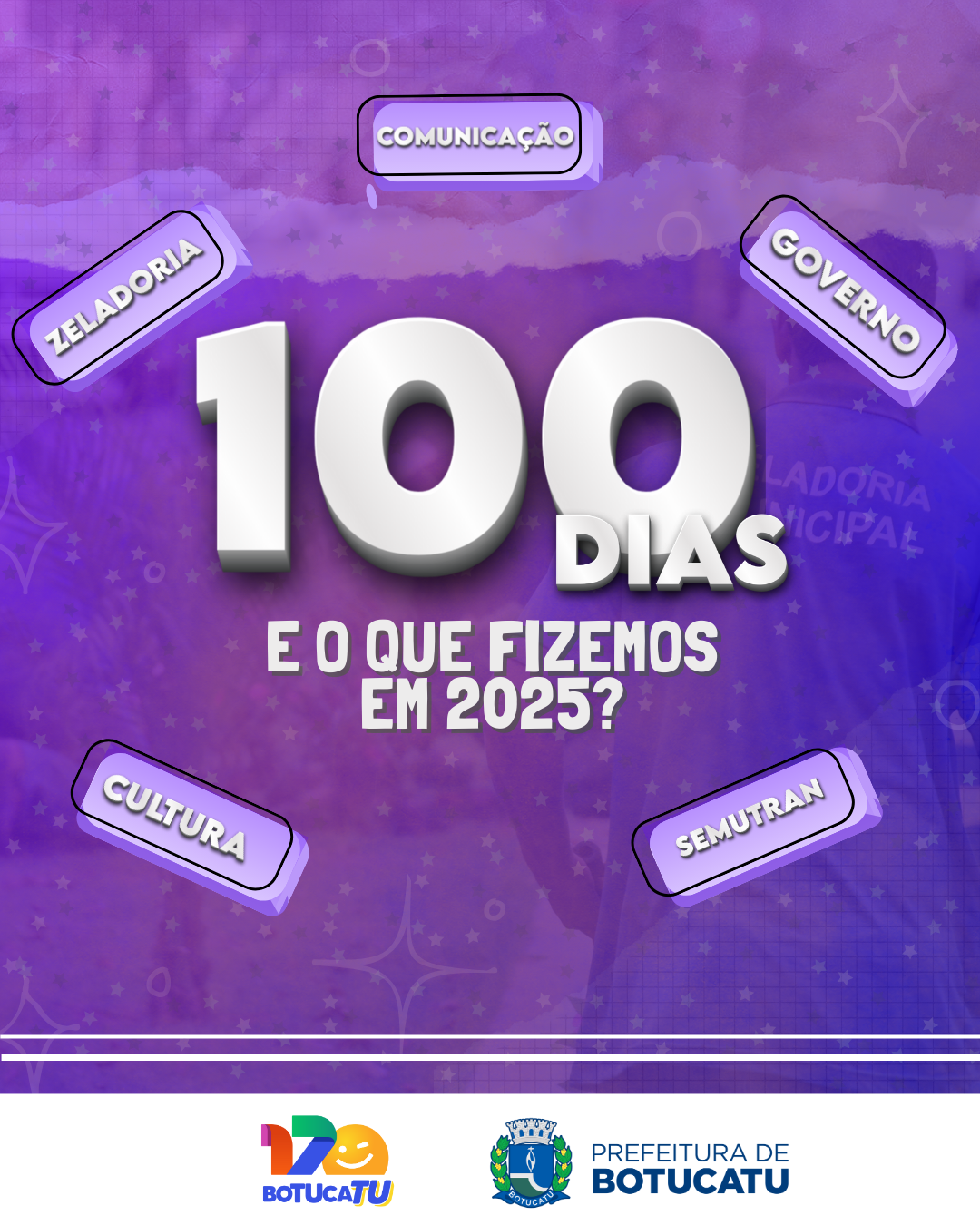 100 dias em 2025: Zeladoria, Comunicação, Cultura, Governo e Semutran